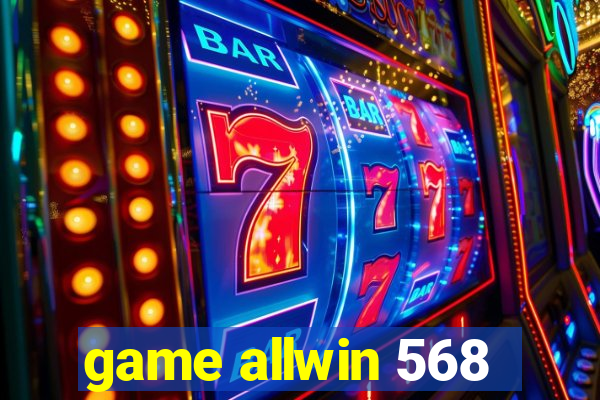 game allwin 568